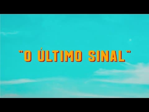 "O Último Sinal" (2025)