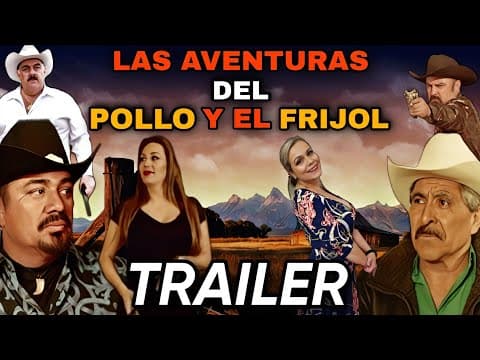🎬 TRAILER OFICIAL: Las Aventuras de El pollo y El Frijol | @HuizarTV