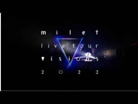 milet live tour ”visions” 2022<for J-LODlive>