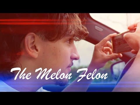 The Melon Felon - (short film)