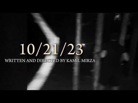 10/21/23 - (SHORT FILM BY KAMIL MIRZA)