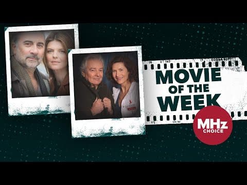 First Look: MHz Choice Movie of the Week