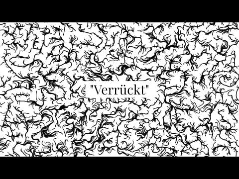 Verrückt (An Experimental Short Film)