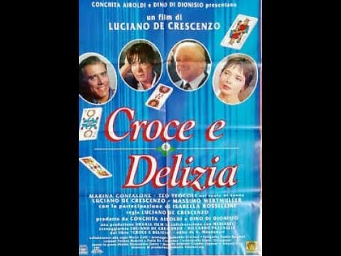 Croce e delizia - Luciano De Crescenzo