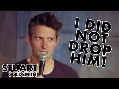 The Story Where I Dropped My Baby | STUART GOLDSMITH
