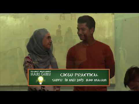 Khas Telefilem Hari Guru : Cikgu Praktikal (18 Mei 2019)
