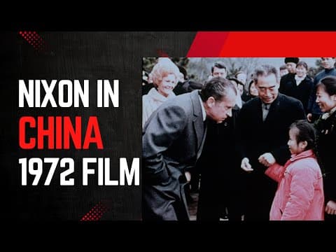 Nixon in China & Around the Globe - A Time for Peace (1972)