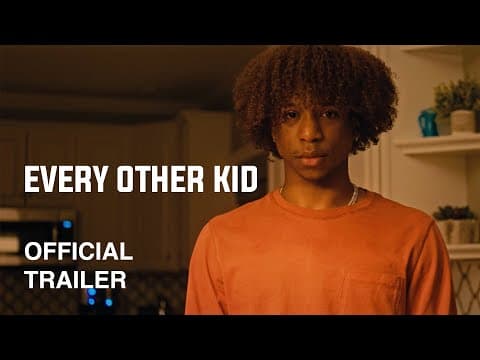 EVERY OTHER KID | Official Trailer