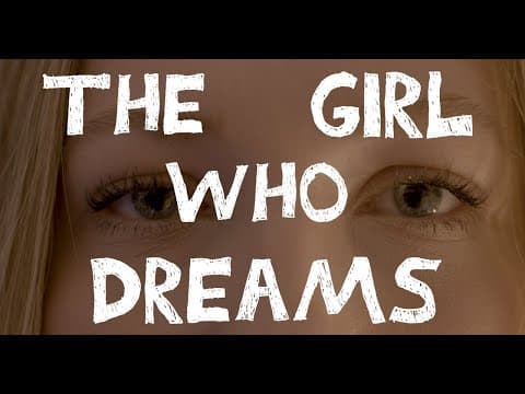The Girl Who Dreams - A Short Film