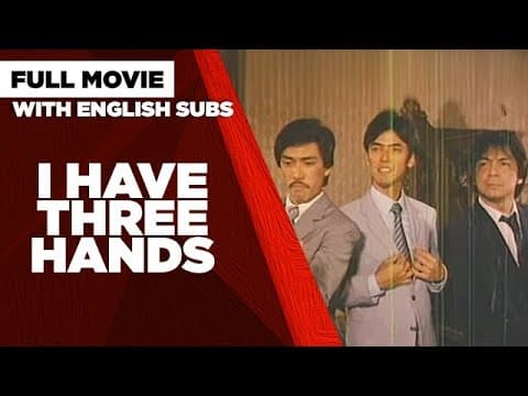 I HAVE THREE HANDS: Tito Sotto, Vic Sotto & Joey de Leon | Full Movie