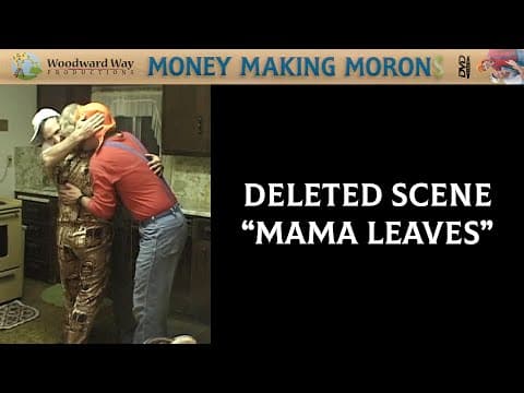 DELETED SCENE: Mama Leaves | Money Making Morons