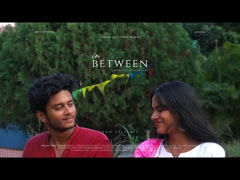 In Between | Short Film | Romantic Drama | Sabarinath | Abin Krishna | Aparna | Dream Light Studio