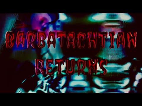 Barbatachtian Returns Teaser Trailer