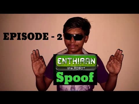 ENTHIRAN spoof (episode-2)
