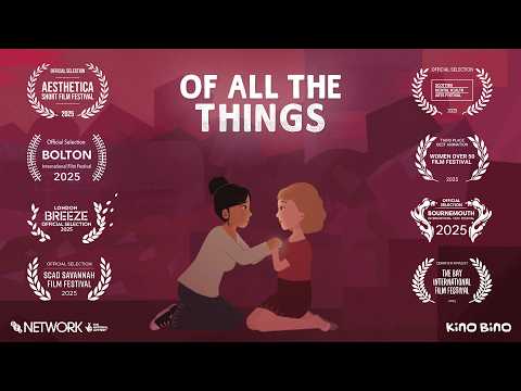 Of All The Things - Trailer
