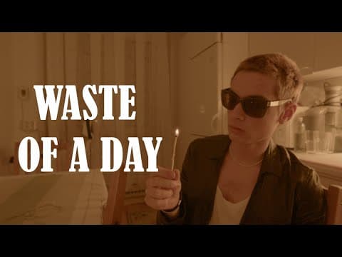 Waste of a Day