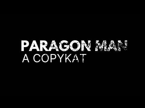 PARAGON MAN A COPYKAT - Concept Short Film