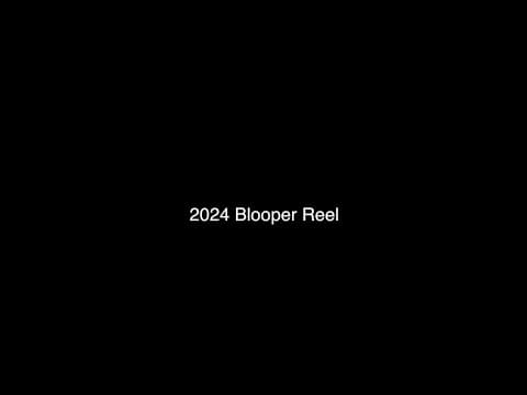 2024 Short Film Blooper Reel