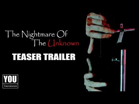 The Nightmare Of The Unknown Teaser Trailer 2017