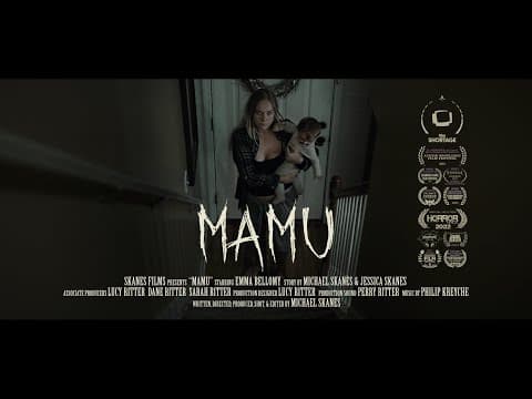 MAMU (Award-winning Horror Short starring Emma Bellomy, "The Strangers: Prey at Night")