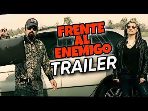 🎬 Trailer Oficial: FRENTE AL ENEMIGO @HuizarTV