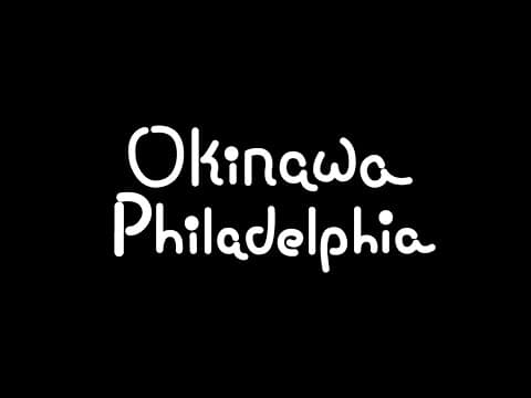 OKINAWA PHILADELPHIA | OK3 | Official Trailer