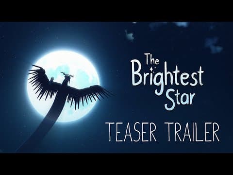 The Brightest Star - Official Teaser Trailer