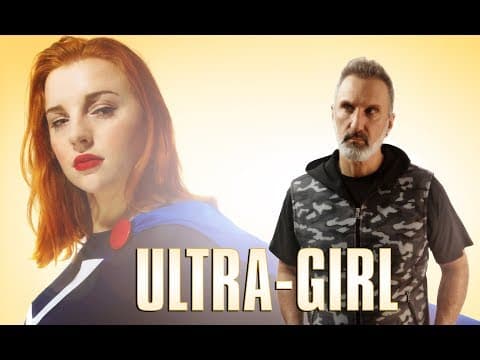 ULTRA-GIRL (a film by Chris .R. Notarile)