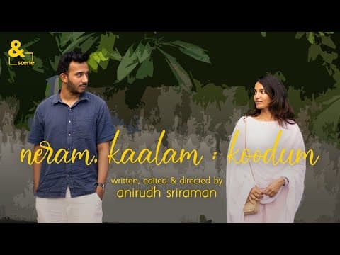 a glimpse of 'neram, kaalam; koodum'
