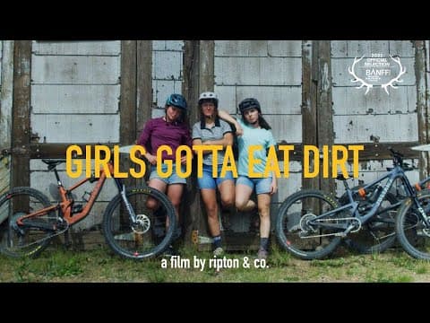 Girls Gotta Eat Dirt