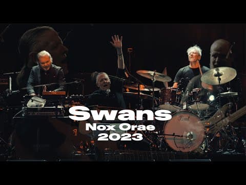 Swans - Full Live @ Nox Orae 2023 UHD