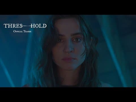 THRESHOLD | Official Teaser