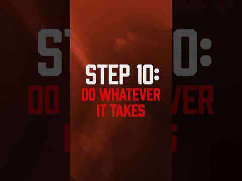 Step 10: Go hard or go home