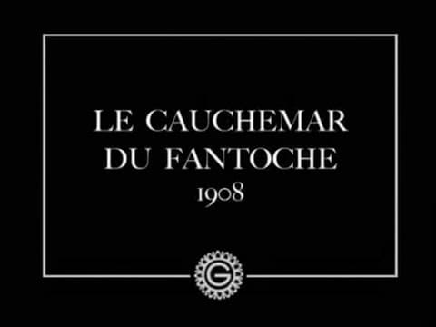 Le cauchemar de Fantoche (Émile Cohl, 1908)