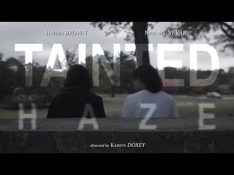 Tainted Haze | A short film