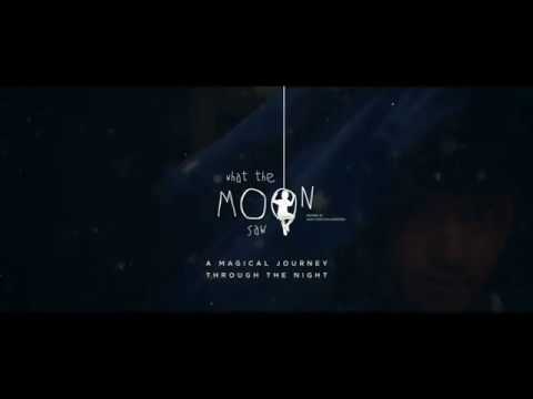 What The Moon Saw TRAILER