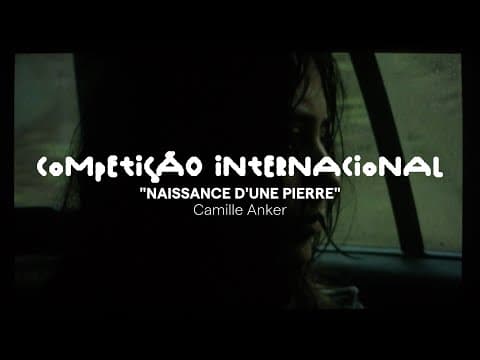 Competição Internacional 2025 l Trailer l Naissance d'une pierre