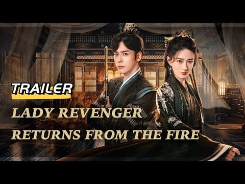 【Official Trailer】🔥👑 Lady Revenger Returns From The Fire |Xu Lu, Wei Zheming