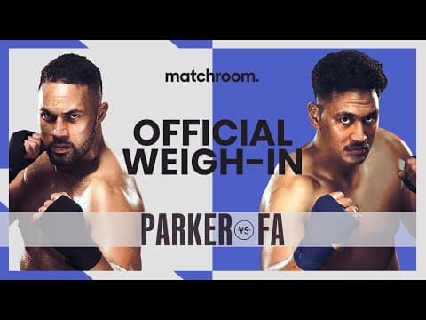 Joseph Parker vs Junior Fa weigh-in