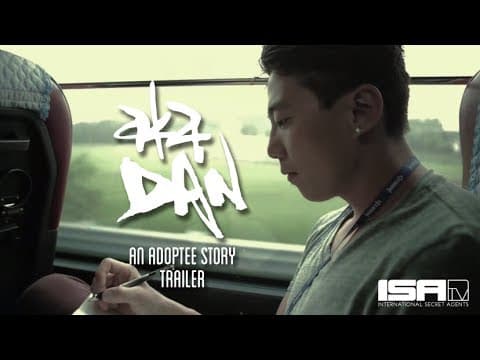 aka DAN: A Korean Adoption Documentary Story (Trailer)