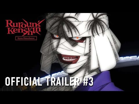 Rurouni Kenshin -Kyoto Disturbance- | OFFICIAL TRAILER #3