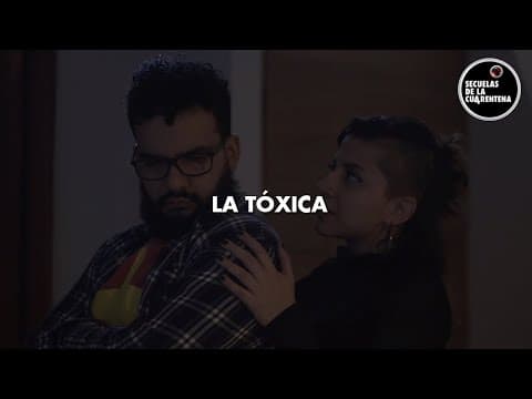 La Tóxica - Secuelas de la Cuarentena
