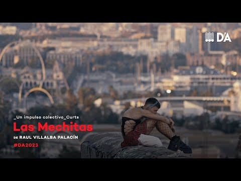 Las mechitas | Raul Villalba | Trailer | D'A 2023