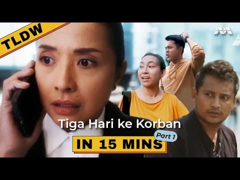 Tiga Hari Ke Korban in 15 minutes | Part 1 | Too Long Didn’t Watch (TLDW) | Drama Melayu