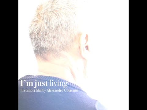I'm just living (2023) | Alessandro Colasanti
