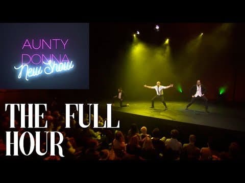 Aunty Donna - "New Show" - FULL HOUR SPECIAL