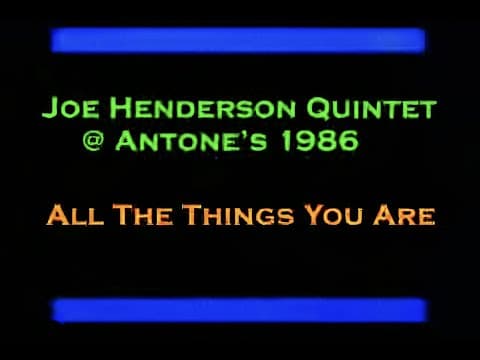 Joe Henderson Quintet - All The Things You Are