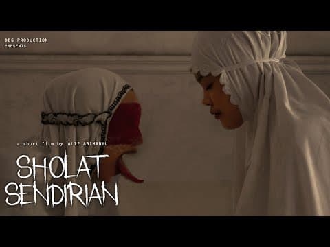 SHOLAT SENDIRIAN (Film Pendek Horor)