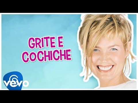 Xuxa - Grite e cochiche (Shout and whisper)