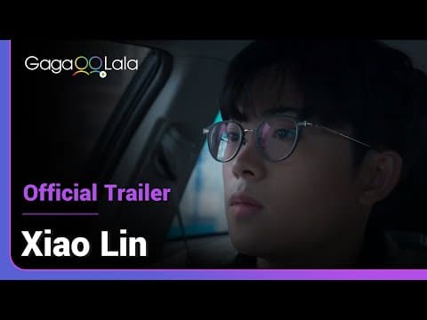 Xiao Lin | Official Trailer | Not your average coming out story of a Chinese gay boy.